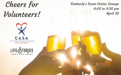 April 29-Cheers for CASA Volunteers