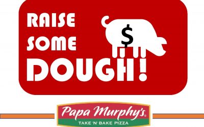 January 28 – Raise some Dough with Papa Murphy’s